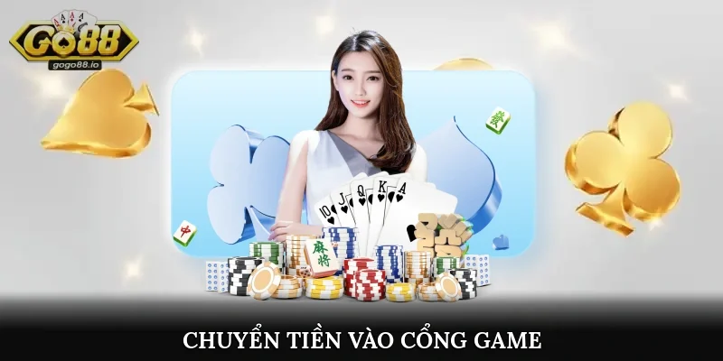 Chuyển tiền vào cổng game