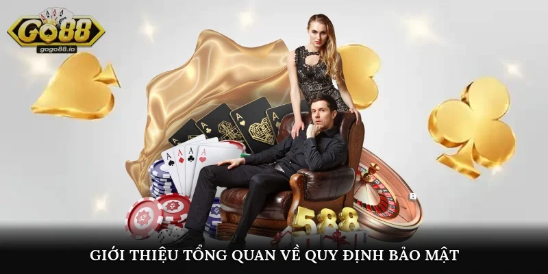 Giới thiệu tổng quan về quy định bảo mật