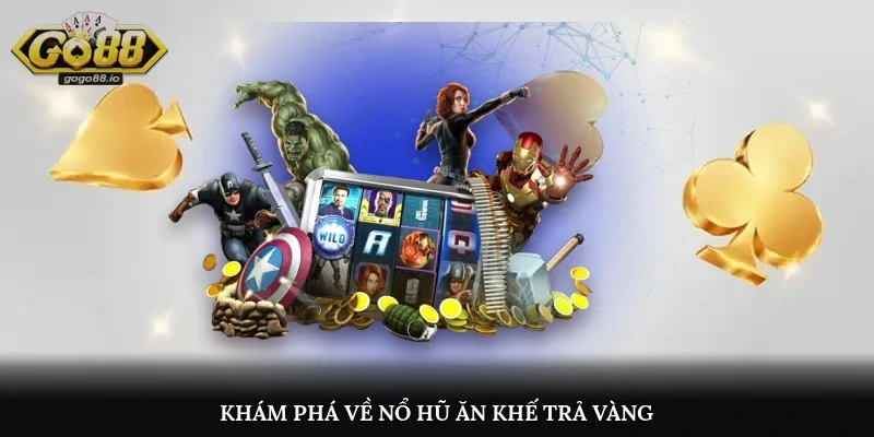 Khám phá về nổ hũ Ăn Khế Trả Vàng