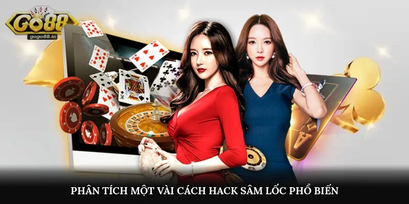Phân tích một vài cách hack sâm lốc phổ biến